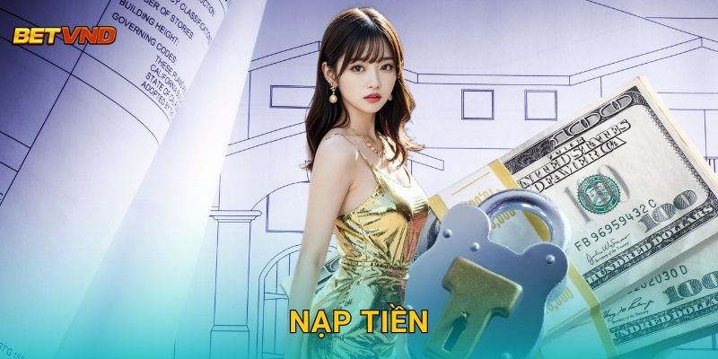 Nạp tiền thuận tiện – Giao dịch nhanh chóng tại Betvnd