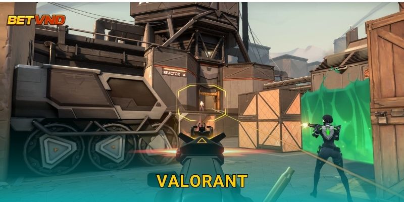 VALORANT chiến thuật – Đặt cược eSports đỉnh cao tại Betvnd