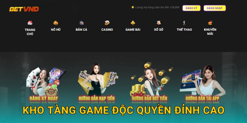 Kho tàng game độc quyền đỉnh cao